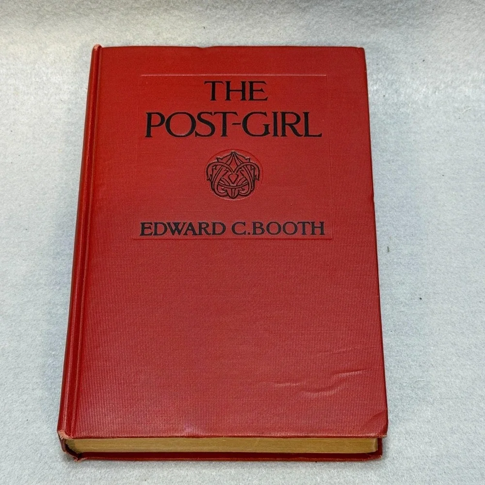Vintage 1908 The Post-Girl by Edward C. Booth Grosset & Dunlap Hardcover Novel